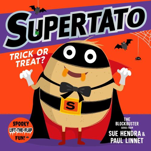 Sue Hendra - Supertato: Trick or Treat!: A funny Halloween lift-the-flap picture book – perfect for toddlers and children aged 3+