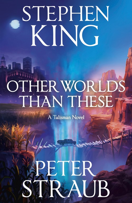 Stephen King - Other Worlds Than These: A Talisman Novel