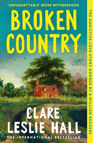 Clare Leslie Hall - Broken Country: 'I stayed up until 4am to finish it, something I haven't done in years' Florence Knapp, author of THE NAMES