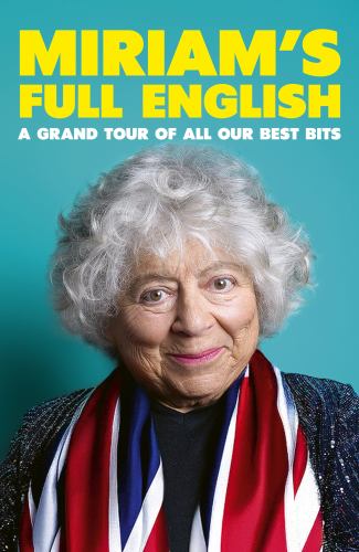 Miriam Margolyes - Miriam's Full English: A Grand Tour of All Our Best Bits