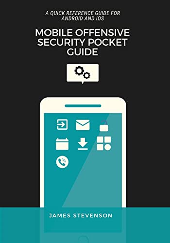 A Mobile Offensive Security Pocket Guide