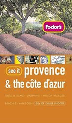 Fodor's See It Provence and the Cote d'Azur, 2nd Edition