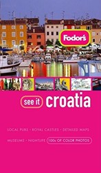 Fodor's See It Croatia, 1st Edition