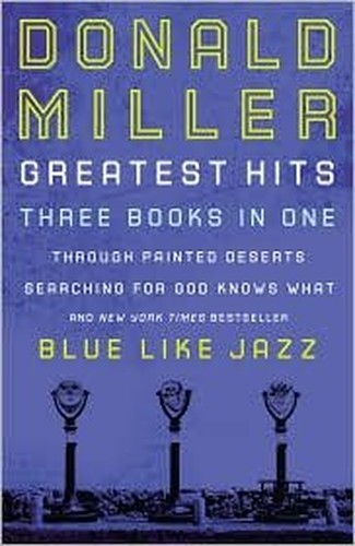 Se: Miller 3-In-1: Blue Like Jazz, Through Painted Deserts, Searching for God