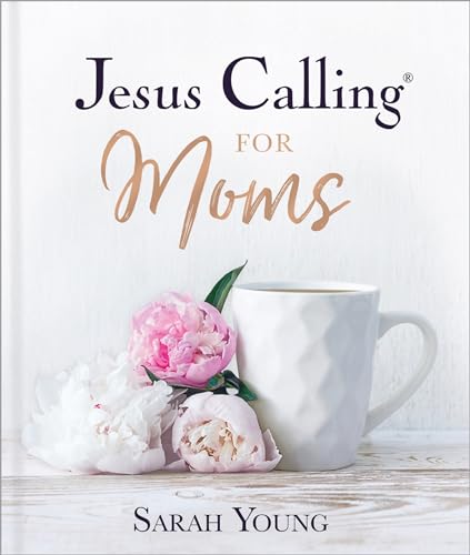 Sarah Young - Jesus Calling for Moms, Padded Hardcover, with Full Scriptures