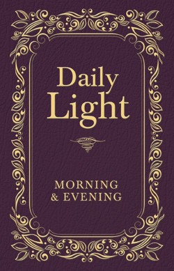 Daily Light: Morning and Evening Devotional