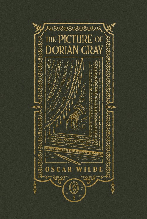 The Picture of Dorian Gray (The Gothic Chronicles Collection): Deluxe Edition