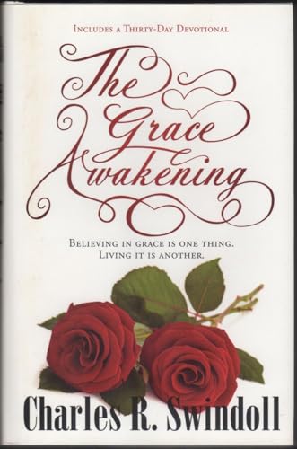 The Grace Awakening: Believing in Grace is One Thing. Living it is Another.
