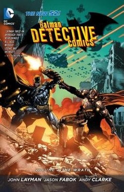 Batman: Detective Comics Vol. 4: The Wrath (The New 52)