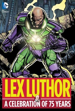 Lex Luthor A Celebration Of 75 Years