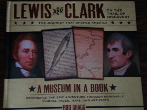 Lewis and Clark on the Trail of Discovery