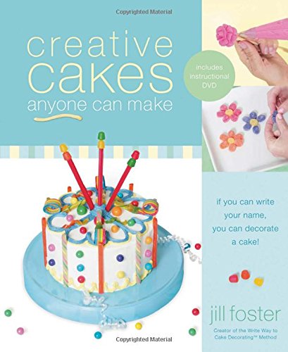 Creative Cakes Anyone Can Make