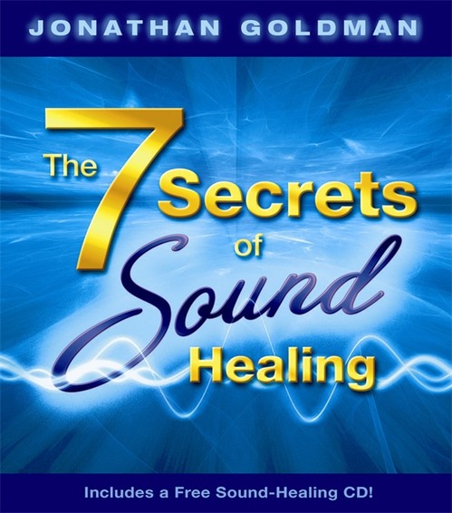 The 7 Secrets of Sound Healing