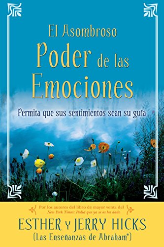 A El Asombroso Poder de Las Emociones