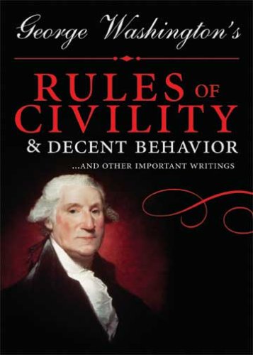 George Washington's Rules of Civility and Decent Behavior