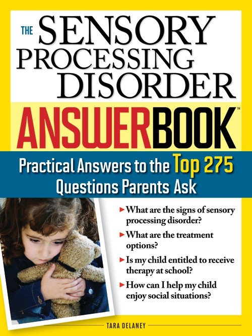The The Sensory Processing Disorder Answer Book