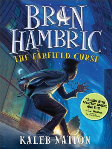 Bran Hambric, The Farfield Curse