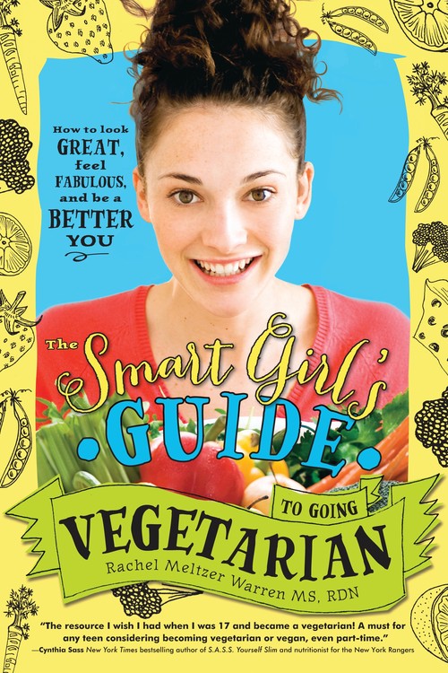 The The Smart Girl's Guide to Going Vegetarian