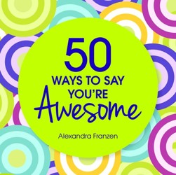 50 Ways to Say You're Awesome