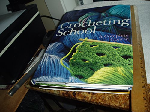 CROCHETING SCHOOL COMPLETE COURSE