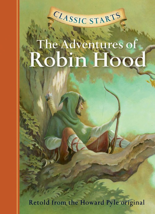 Classic Starts: The Adventures of Robin Hood