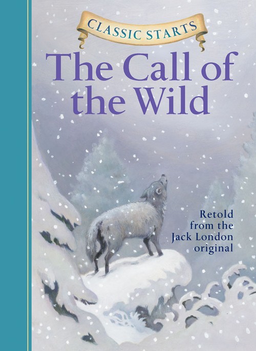Classic Starts: The Call of the Wild