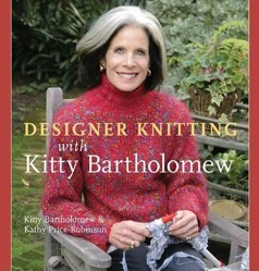Designer Knitting with Kitty Bartholomew
