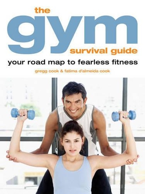 The Gym Survival Guide