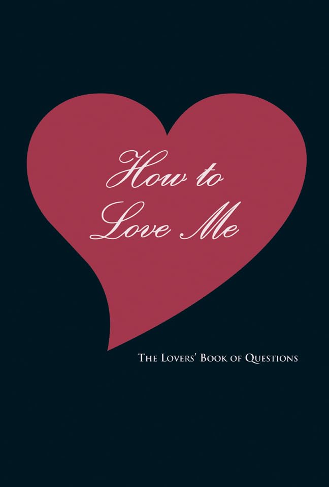 How to Love Me