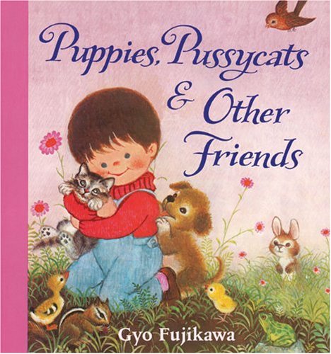 Puppies, Pussycats and Other Friends