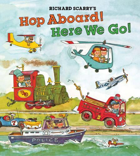 Richard Scarry's Hop Aboard! Here W