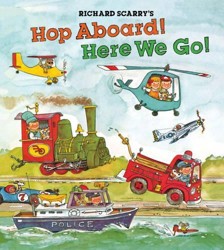 Richard Scarry's Hop Aboard! Here W