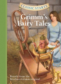 Classic Starts: Grimm's Fairy Tales