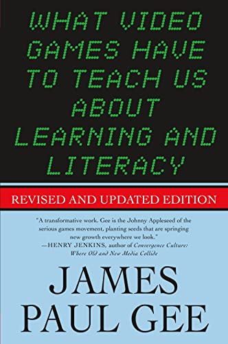 What Video Games Have to Teach Us About Learning and Literacy