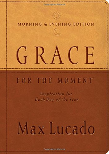 Grace for the Moment Morning & Evening Edition