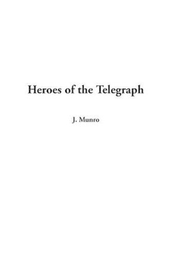 Heroes of the Telegraph