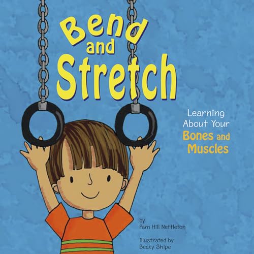 Amazing Body Bend and Stretch Learning About Your Bones and Muscles