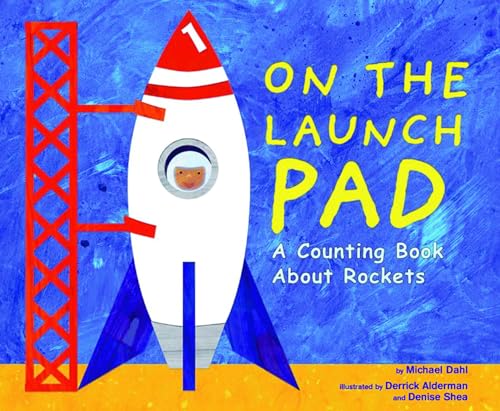 Know Your Numbers on the Launch Pad a Counting Book About Rockets