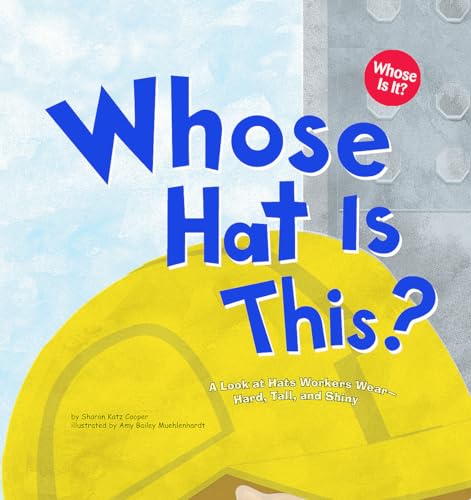 Whose is it? Community Workers Whose Hat is This? a Look at Hats Workers Wear Hard, Tall, and Shiny