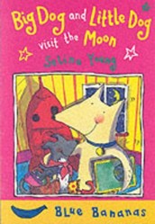 Big Dog and Little Dog Visit the Moon