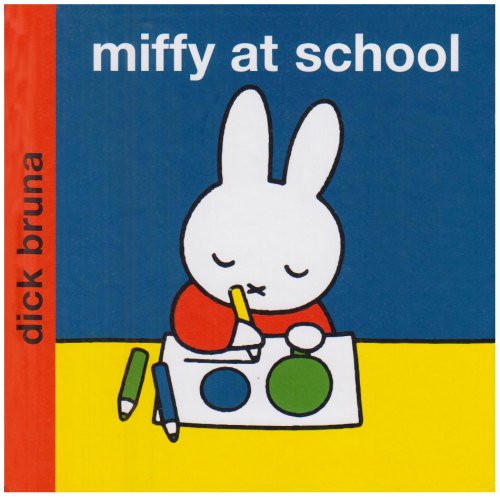 Miffy at School (Miffy - Classic Hardbacks) by Bruna, Dick
