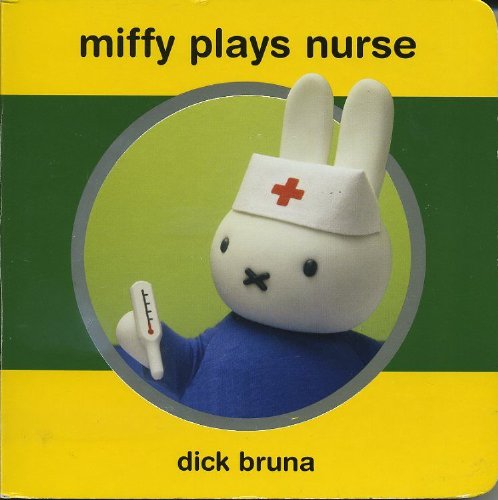 Miffy Plays Nurse