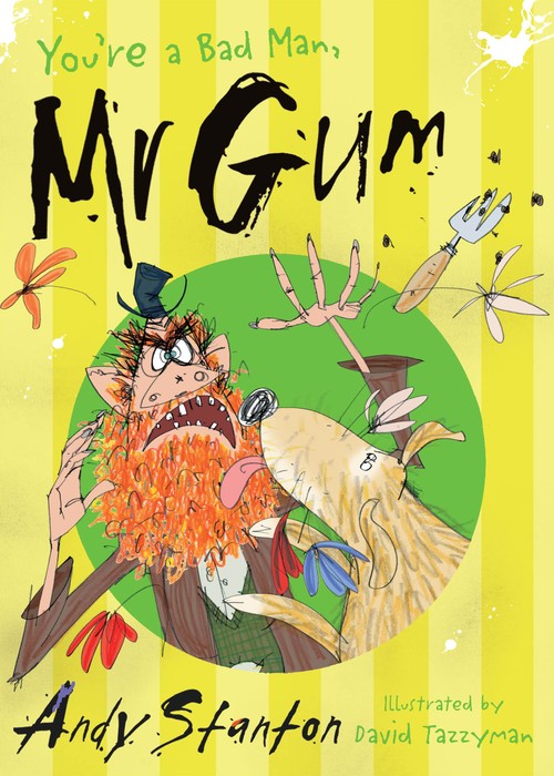 You're a Bad Man, Mr. Gum!