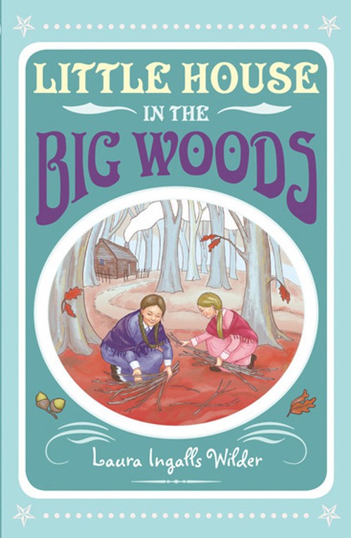 Little House in the Big Woods