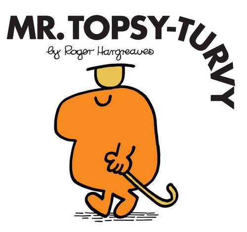 Mr. Topsy Turvy