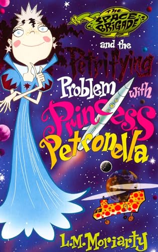 The Space Brigade and the Petrifying Problem with Princess Petronella