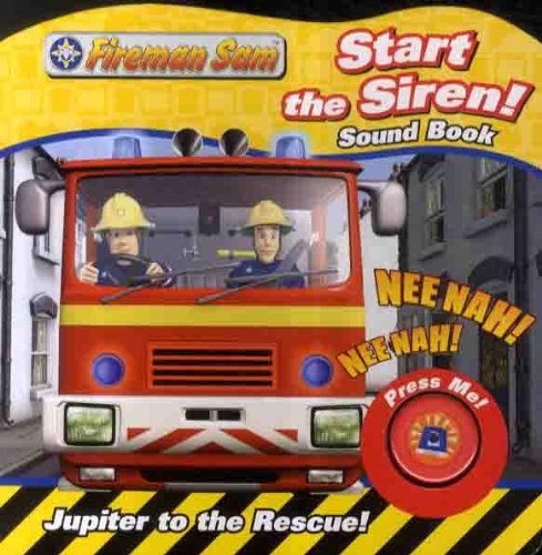 Fireman Sam Start the Siren! Sound Book
