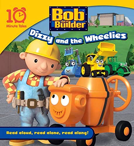 Bob the Builder Dizzy and the Wheelies