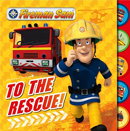 Fireman Sam: To the Rescue! Tabbed Board Book