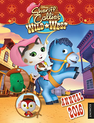 Sheriff Callie's Wild West Annual 2016